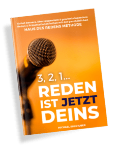 BUCHCOVER - 3, 2, 1... Reden ist jetzt Deins - Sofort bessere, überzeugendere und gewinnbringendere Reden & Präsentationen halten mit der ganzheitlichen HAUS DES REDENS METHODE - Michael Sinnhuber (MCPREZI) - Rhetorik, Rede- & Präsentations-Fähigkeiten verbessern